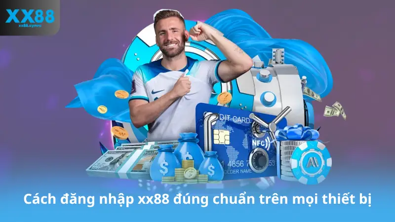 Cách đăng nhập xx88 đúng chuẩn trên mọi thiết bị