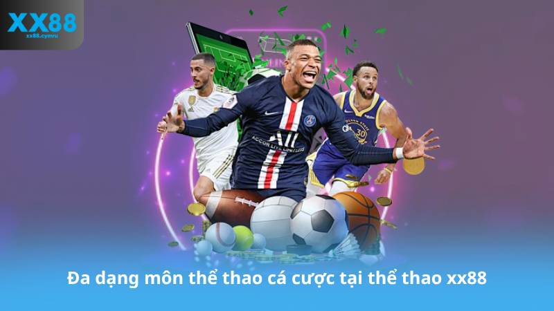 Đa dạng môn thể thao cá cược tại thể thao xx88