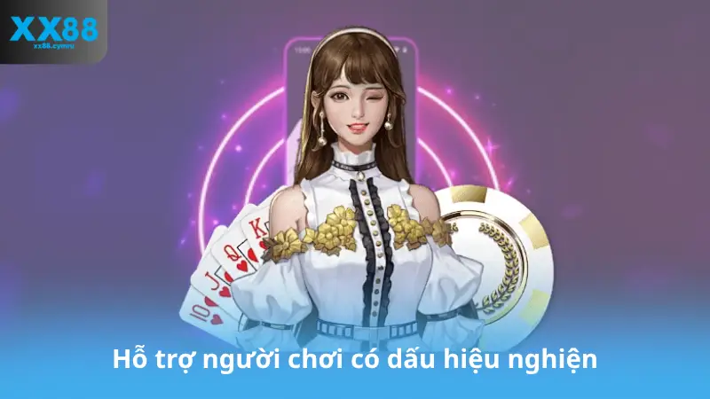 Hỗ trợ người chơi có dấu hiệu nghiện