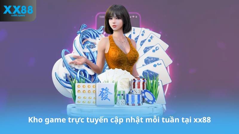 Kho game trực tuyến cập nhật mỗi tuần tại xx88